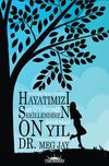 Hayatımızı Şekillendiren On Yıl & Yirmili Yaşlar Neden &Ouml;nemlidir ve O Yıllarınızı Şimdi Nasıl Değerlendirebilirsiniz?