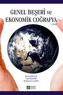 Genel Beşeri ve Ekonomik Coğrafya - Prof. Dr. Hayati Doğanay