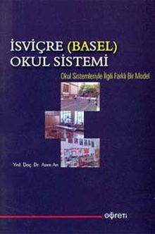 İsviçre (Basel) Okul Sistemi & Okul Sistemleriyle İlgili Farklı Bir Model