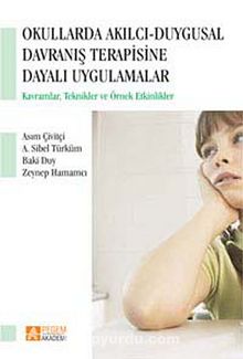 Okullarda Akılcı Duygusal Davranış Terapisine Dayalı Uygulamalar - Doç. Dr. Zeynep Hamamcı