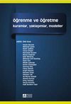 &Ouml;ğrenme ve &Ouml;ğretme (Edt. Zeki Kaya) & Kuramlar, Yaklaşımlar, Modeller