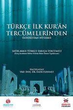 Türkçe İlk Kur'an Tercümelerinden Özbekistan Nüshası & Satır Arası (İnterlinear) Türkçe Farsça Tercümeli (Giriş-İnceleme-Metin-Sözlük-Ekler Dizini) (Tıpkıbasım)