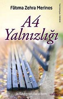 A4 Yalnızlığı - Fatıma Zehra Merinos
