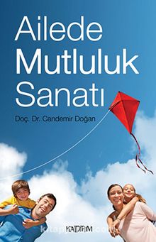 Ailede Mutluluk Sanatı - Candemir Doğan