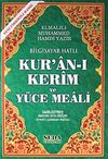Kur'an-ı Kerim ve Y&uuml;ce Meali / Bilgisayar Hatlı - Fihristli - Rahle Boy (Kod:150)