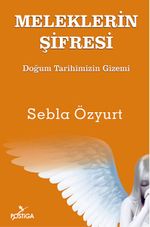 Meleklerin Şifresi & Doğum Tarihimizin Gizemi