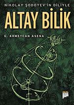 Altay Bilik & Nikolay Şodoyev'in Diliyle