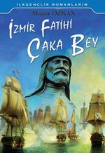 İzmir Fatihi Çaka Bey