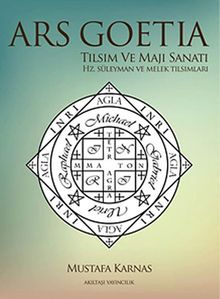 Ars Goetia & Tılsım ve Maji Sanatı - Hz.Süleyman ve Melek Tılsımları