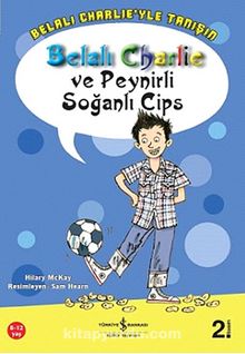 Belalı Charlie ve Peynirli Soğanlı Cips - Hilary Mckay