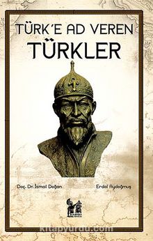 Türk'e Ad Veren Türkler