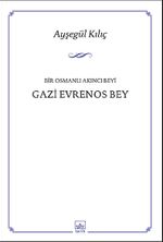 Bir Osmanlı Akıncı Beyi Gazi Evrenos Bey