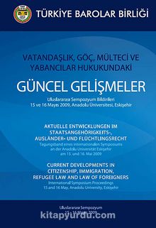 Vatandaşlık, Göç, Mülteci ve Yabancılar Hukukundaki Güncel Gelişmeler