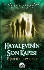 Hayalevinin Son Kapısı / Hayalevi Kralları -6