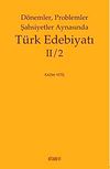D&ouml;nemler, Problemler Şahsiyetler Aynasında T&uuml;rk Edebiyatı II/2