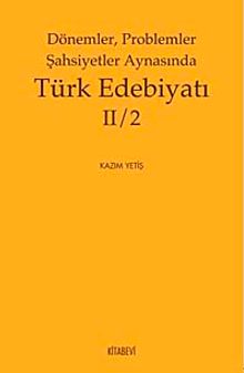 Dönemler, Problemler Şahsiyetler Aynasında Türk Edebiyatı II/2