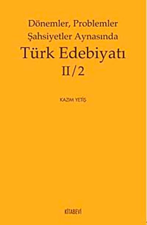 Dönemler, Problemler Şahsiyetler Aynasında Türk Edebiyatı II/2