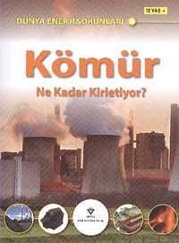 Kömür Ne Kadar Kirletiyor? & Dünya Enerji Sorunları