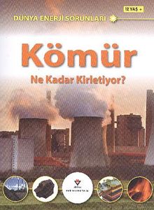Kömür Ne Kadar Kirletiyor? & Dünya Enerji Sorunları