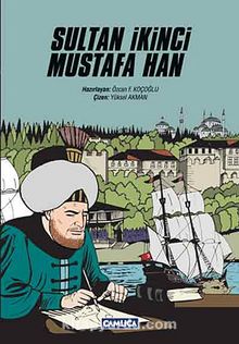 Sultan İkinci Mustafa Han - Yüksel Akman