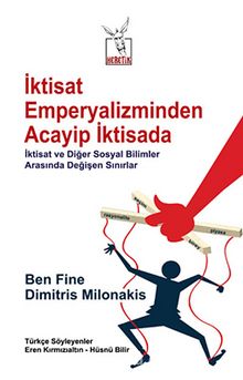 İktisat Emperyalizminden Acayip İktisada - Ben Fine