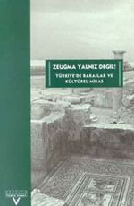 Zeugma Yalnız Değil! &Türkiyede Barajlar ve Kültürel Miras