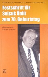Festschrift Für Selçuk Ünlü Zum 70. Geburtstag