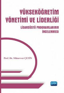 Yükseköğretim Yönetimi ve Liderliği & Lisansüstü Programlarının İncelenmesi