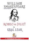 Romeo - Juliet ve Kral Lear