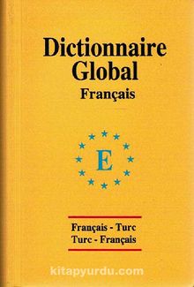 Global Sözlük Fransızca / Français-Turc Turc-Français - Sevgi Türker Terlemez