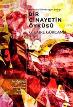 Herkesin İşleneceğini Bildiği Bir Cinayetin Öyküsü & İşçi Sağlığı ve İş Güvenliğine Sınıfsal Bir Bakış