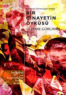 Herkesin İşleneceğini Bildiği Bir Cinayetin Öyküsü & İşçi Sağlığı ve İş Güvenliğine Sınıfsal Bir Bakış