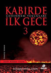 Kabirde İlk Gece 3 / Cehennem Yolcuları - Seyit Ahmet Uzun