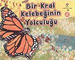 Bir Kral Kelebeğinin Yolculuğu