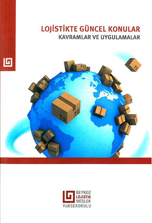 Lojistikte Güncel Konular & Kavramlar ve Uygulamalar