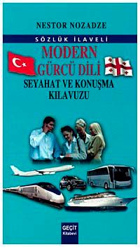 Modern Gürcü Dili Seyahat ve Konuşma Kılavuzu