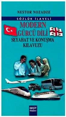 Modern Gürcü Dili Seyahat ve Konuşma Kılavuzu