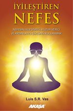 İyileştiren Nefes & Nefesin İyileştirici, Huzur Verici ve Aydınlatıcı Gücünü Kullanmak