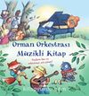 Orman Orkestrası / Müzikli Kitap