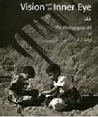 Vision from the Inner Eye: The Photographic Art of A L Syed