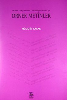 Örnek Metinler & Osmanlı Türkçesi ve Eski Türk Edebiyatı Dersleri İçin