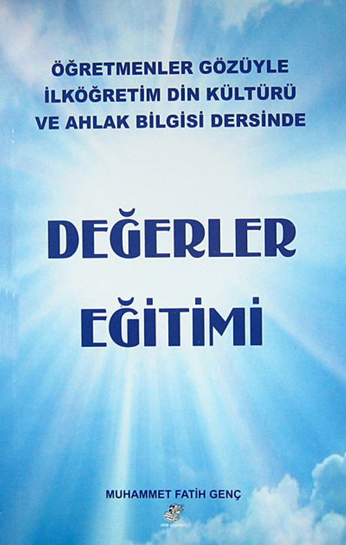 Değerler Eğitimi & Öğretmenler Gözüyle İlköğretim Din Kültürü ve Ahlak Bilgisi Dersinden
