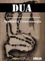 Dua & Şuurunu Donanmış Olarak Duaya Yönelmek
