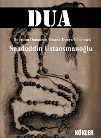 Dua & Şuurunu Donanmış Olarak Duaya Yönelmek