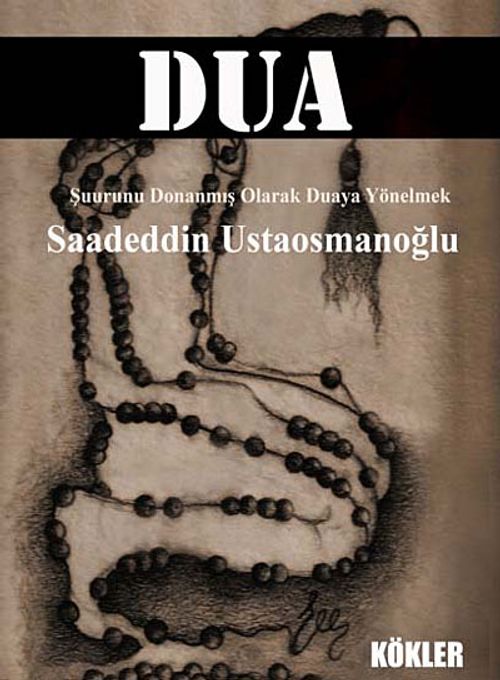 Dua & Şuurunu Donanmış Olarak Duaya Yönelmek
