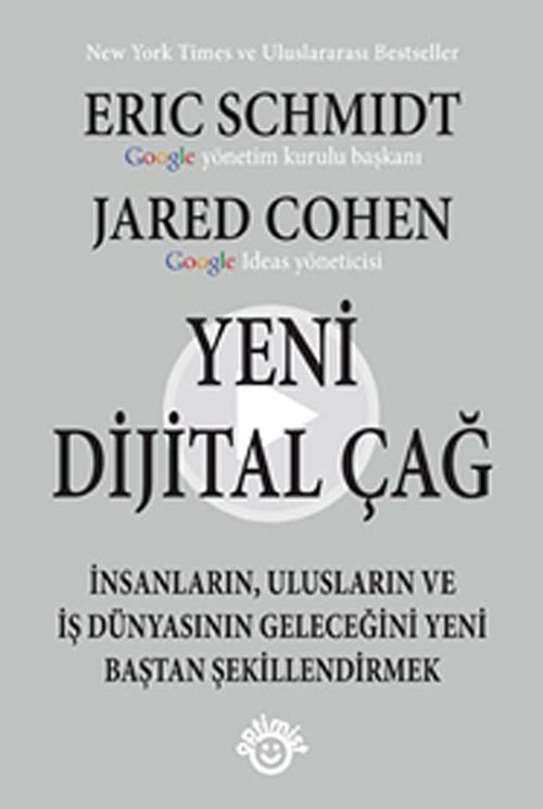 Yeni Dijital Çağ & İnsanların, Ulusların ve İş Dünyasının Geleceğini Yeni Baştan Şekillendirmek