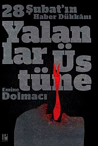 Yalanlar Üstüne & 28 Şubat'ın Haber Dükkanı