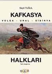 Kafkasya Halkları & Volga - Ural - Sibirya