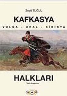 Kafkasya Halkları & Volga - Ural - Sibirya