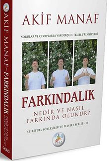 Farkındalık Nedir ve Nasıl Farkında Olunur?